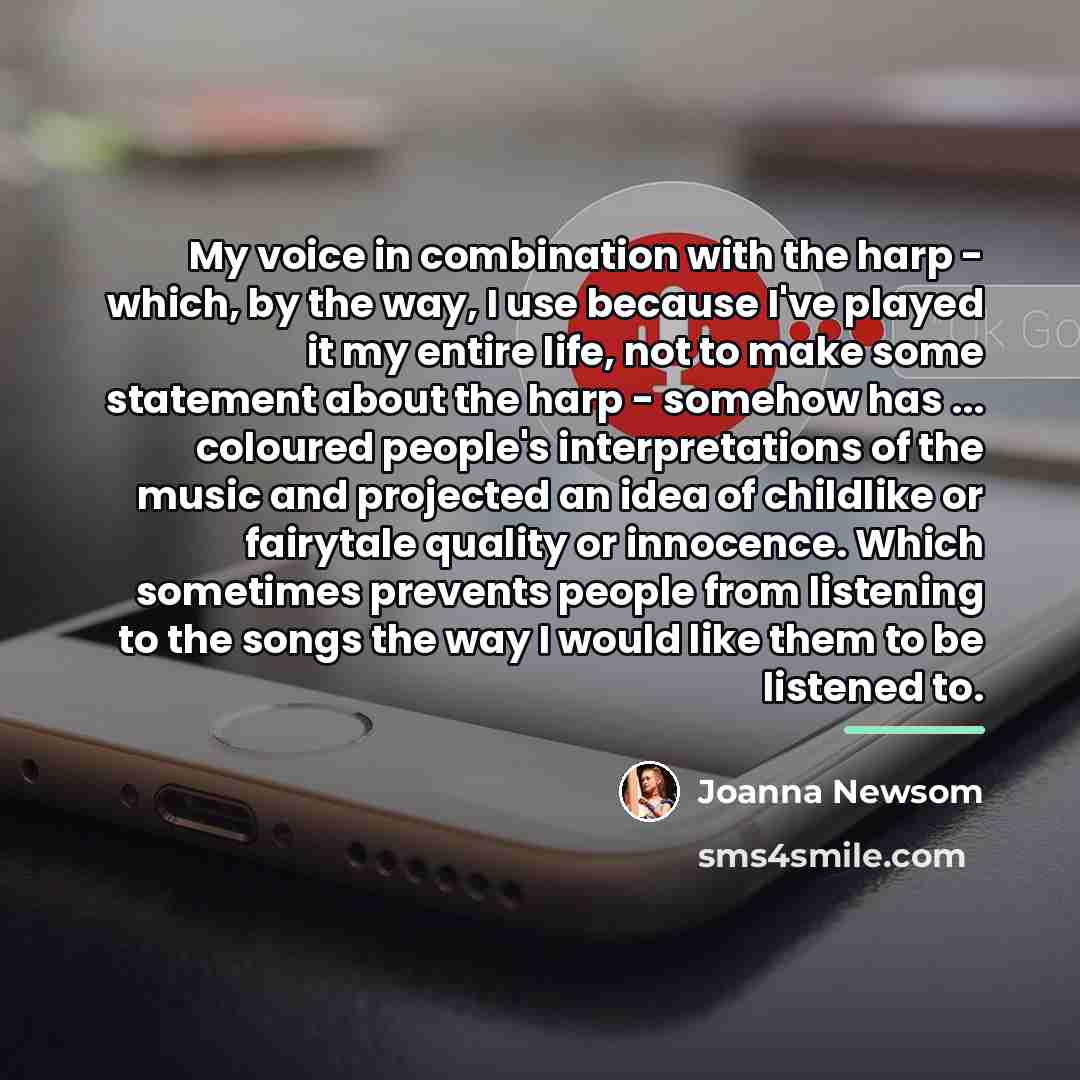 “My voice in combination with the harp - which, by…” quote by Joanna Newsom