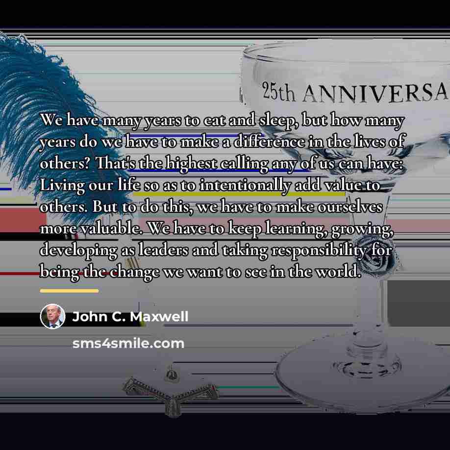 “We have many years to eat and sleep, but how…” quote by John C. Maxwell