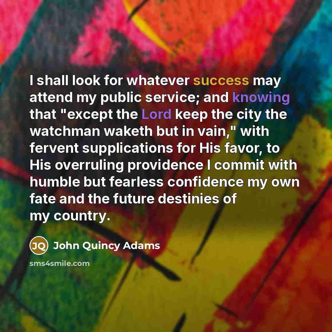 “I shall look for whatever success may attend my public…” quote by John Quincy Adams