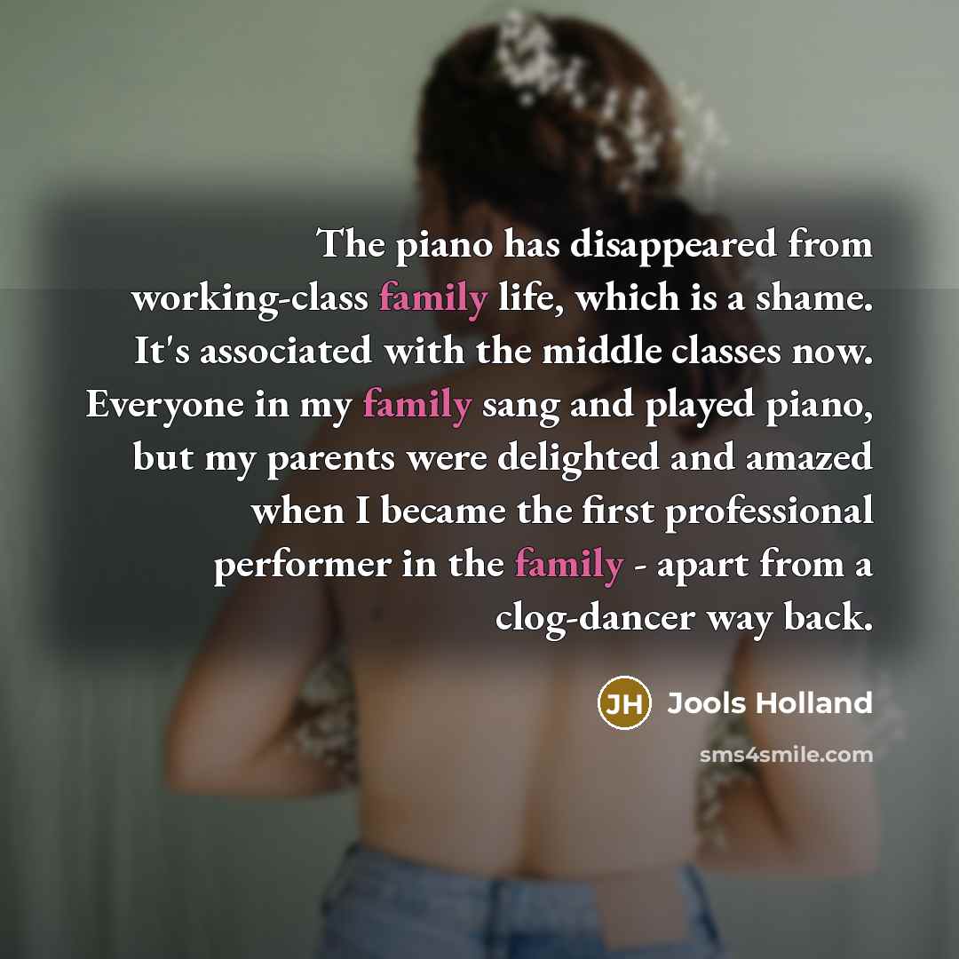 “The piano has disappeared from working-class family life, which is…” quote by Jools Holland
