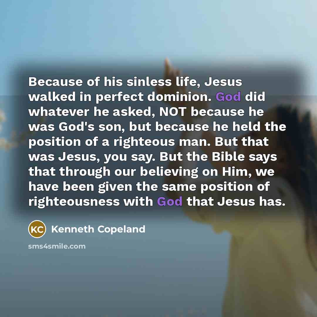“Because of his sinless life, Jesus walked in perfect dominion.…” quote by Kenneth Copeland