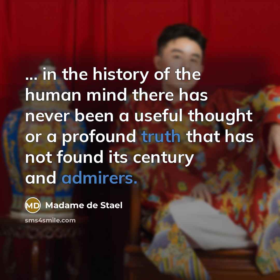 “... in the history of the human mind there has…” quote by Madame de Stael