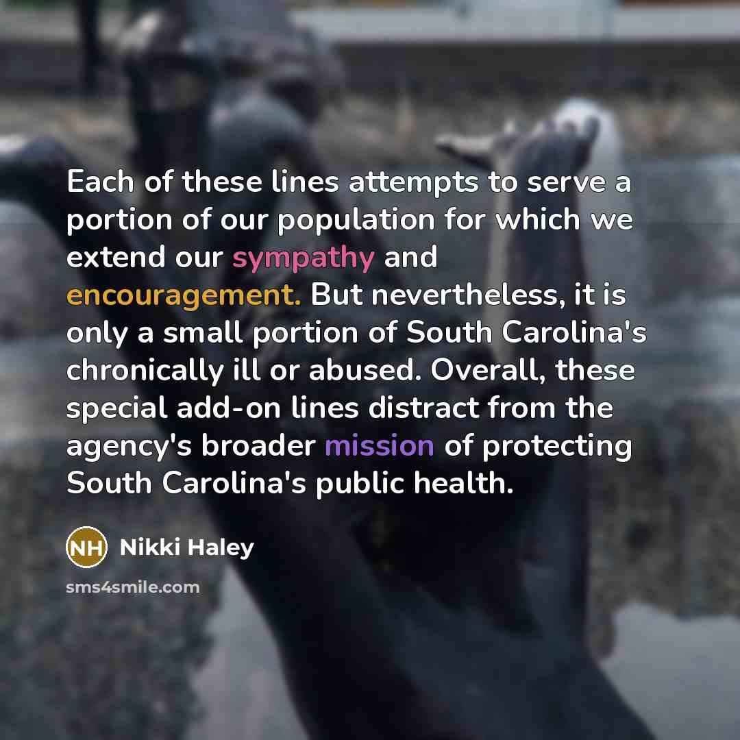 “Each of these lines attempts to serve a portion of…” quote by Nikki Haley