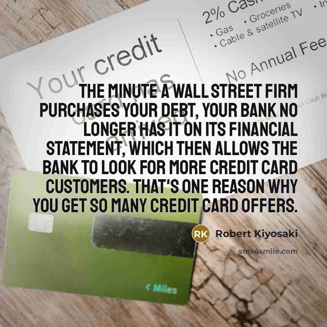“The minute a Wall Street firm purchases your debt, your…” quote by Robert Kiyosaki
