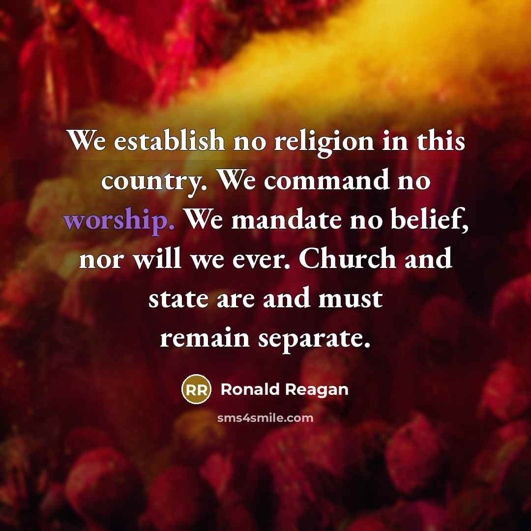 “We establish no religion in this country. We command no…” quote by Ronald Reagan
