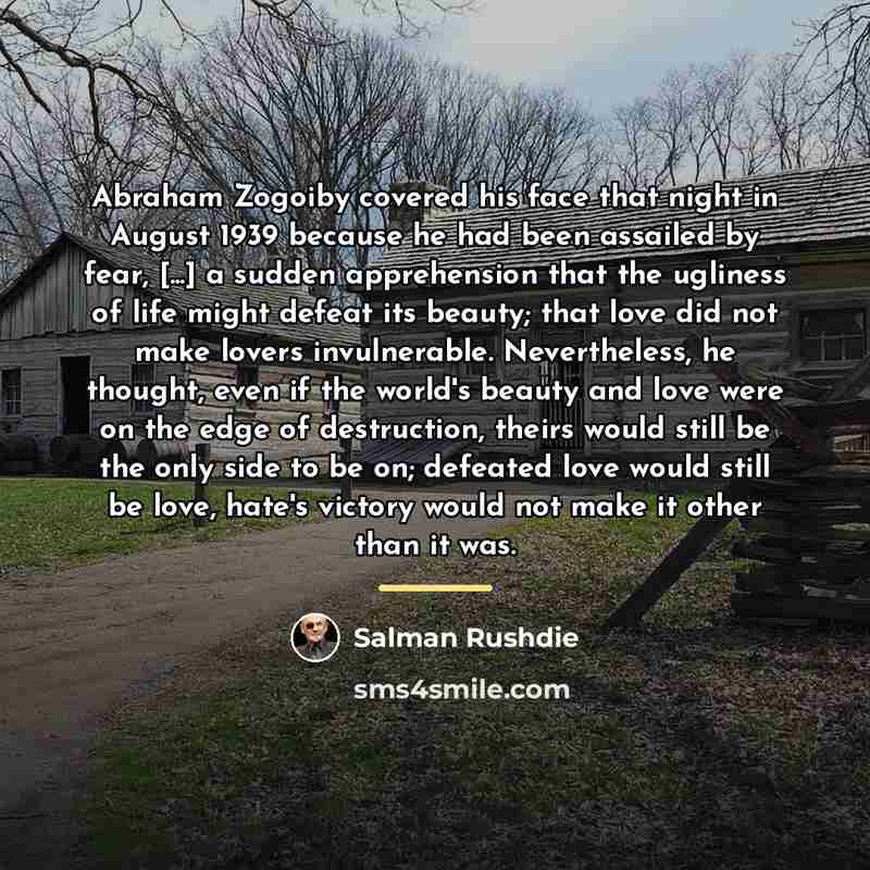 “Abraham Zogoiby covered his face that night in August 1939…” quote by Salman Rushdie