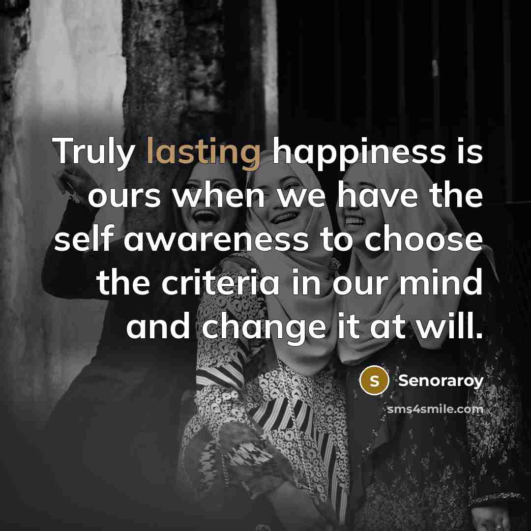 “Truly lasting happiness is ours when we have the self…” quote by Senoraroy