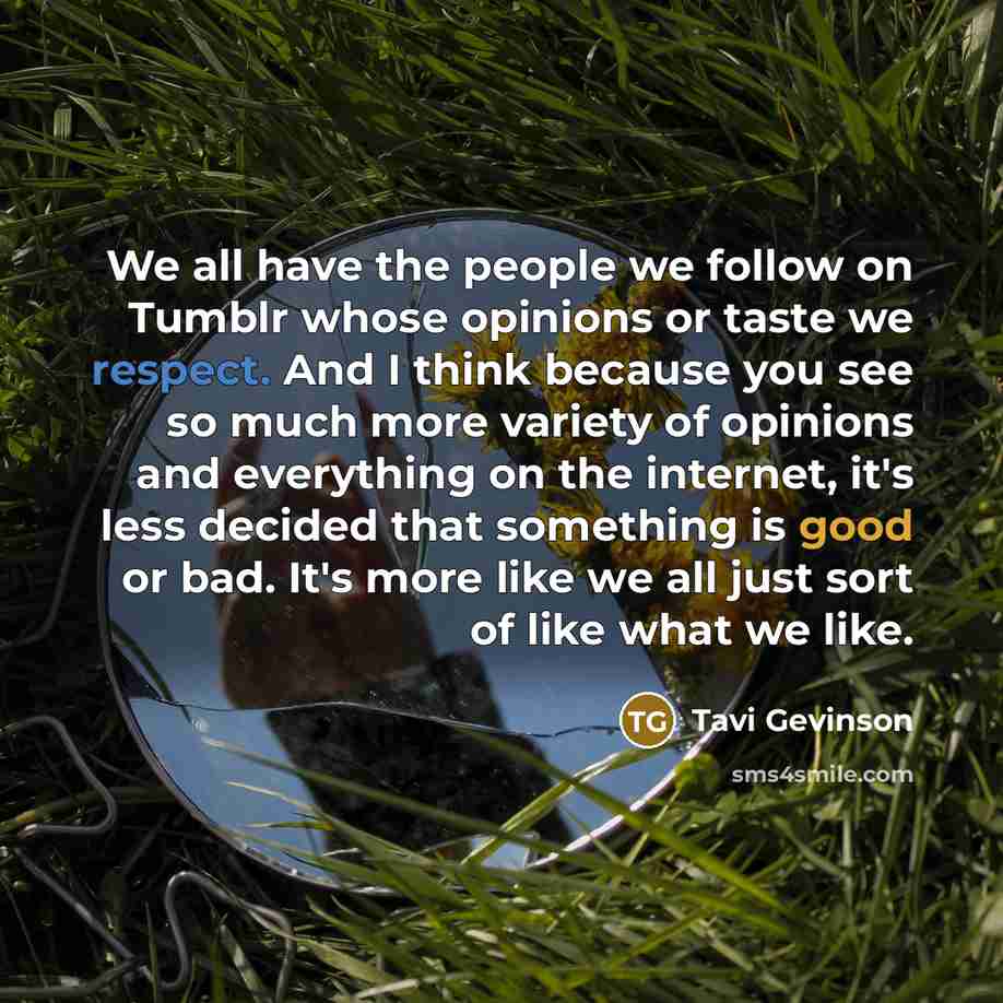 “We all have the people we follow on Tumblr whose…” quote by Tavi Gevinson