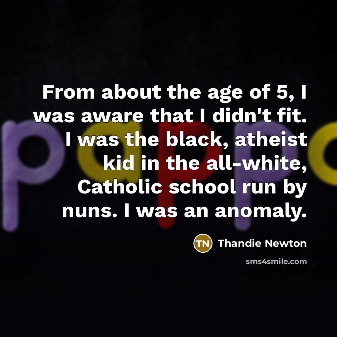 “From about the age of 5, I was aware that…” quote by Thandie Newton