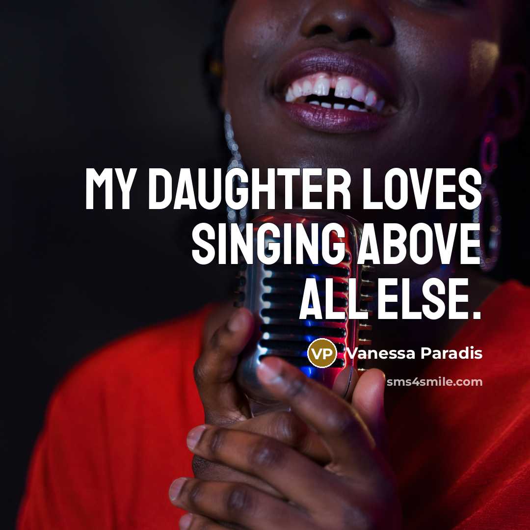 “My daughter loves singing above all else.…” quote by Vanessa Paradis