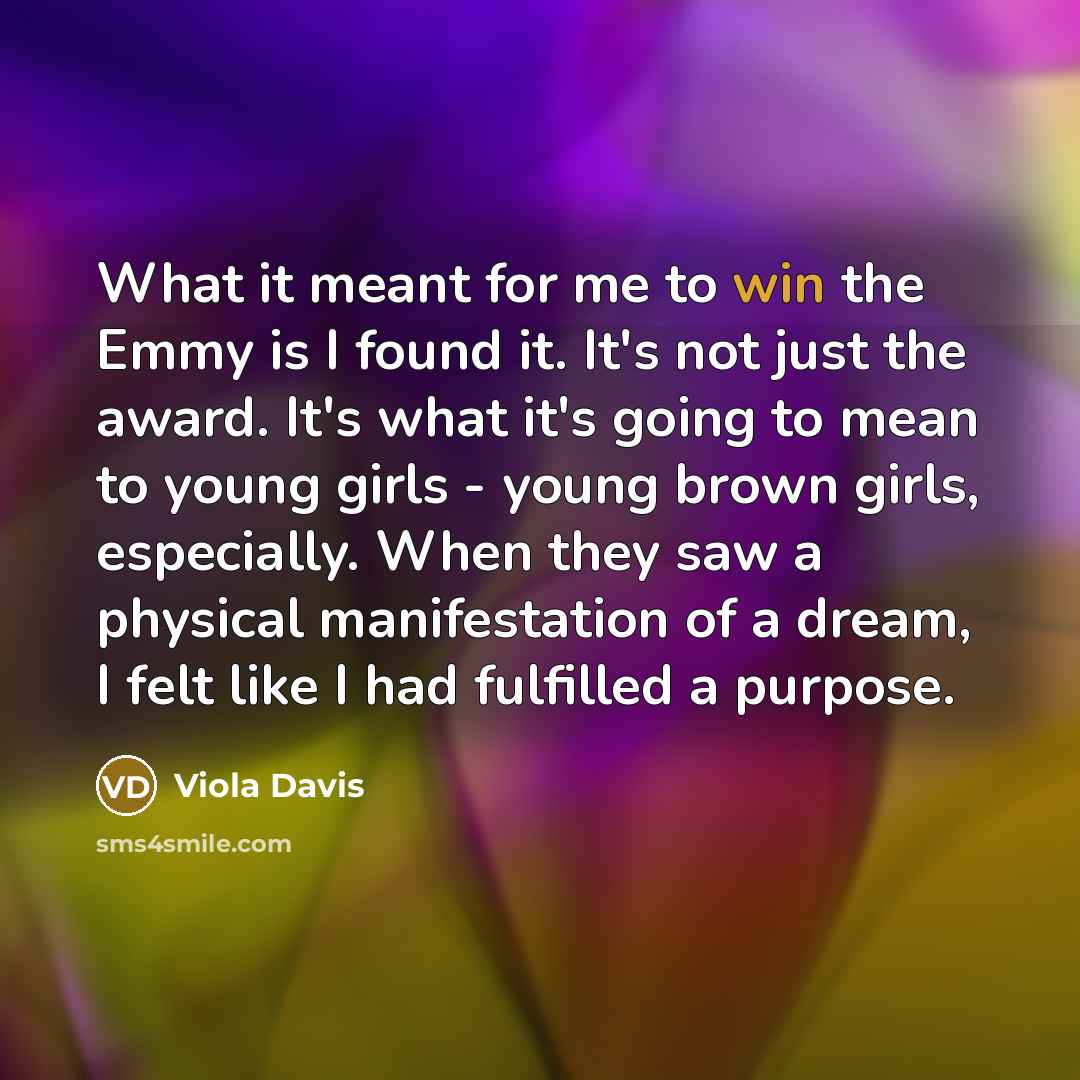 “What it meant for me to win the Emmy is…” quote by Viola Davis