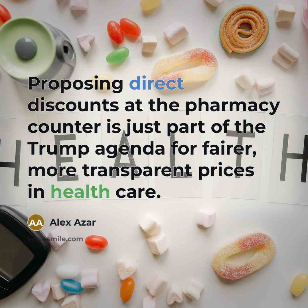 “Proposing direct discounts at the pharmacy counter is just part…” quote by Alex Azar