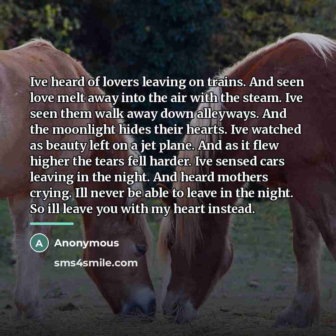 “Ive heard of lovers leaving on trains. And seen love…” quote by Anonymous