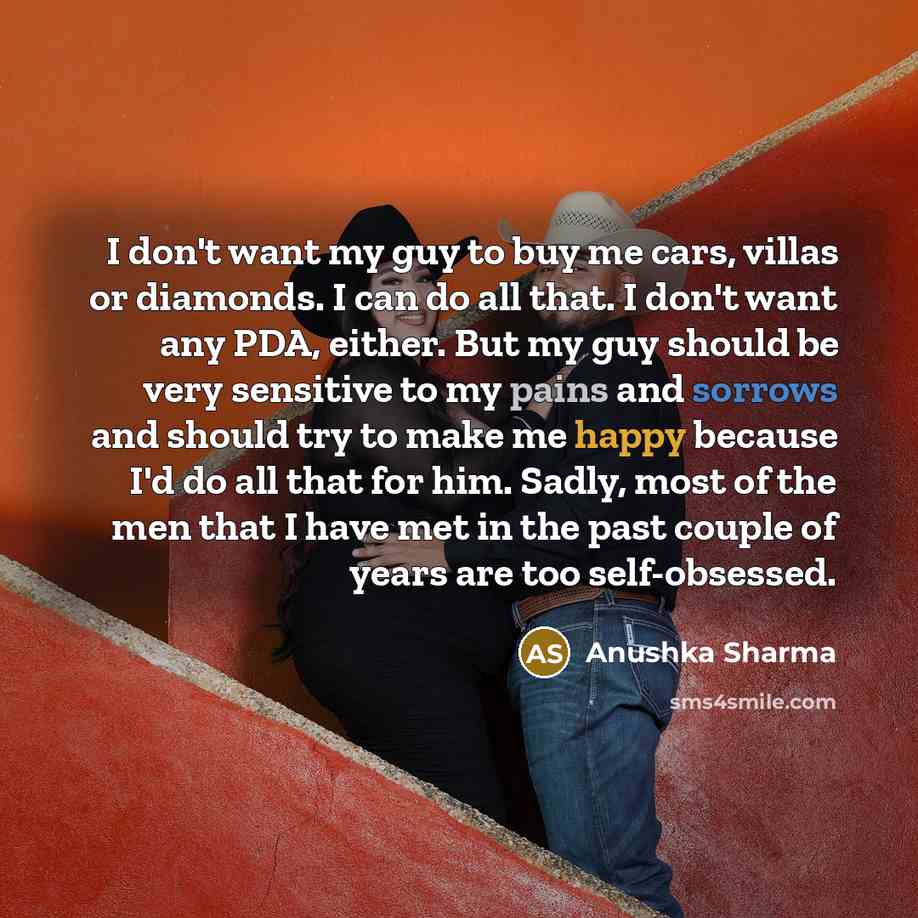 “I don't want my guy to buy me cars, villas…” quote by Anushka Sharma