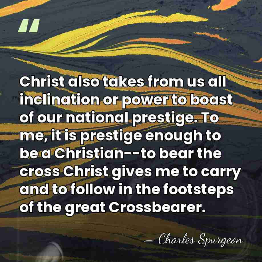 Christ also takes from us all inclination or power to boast of&hellip; - Charles Spurgeon