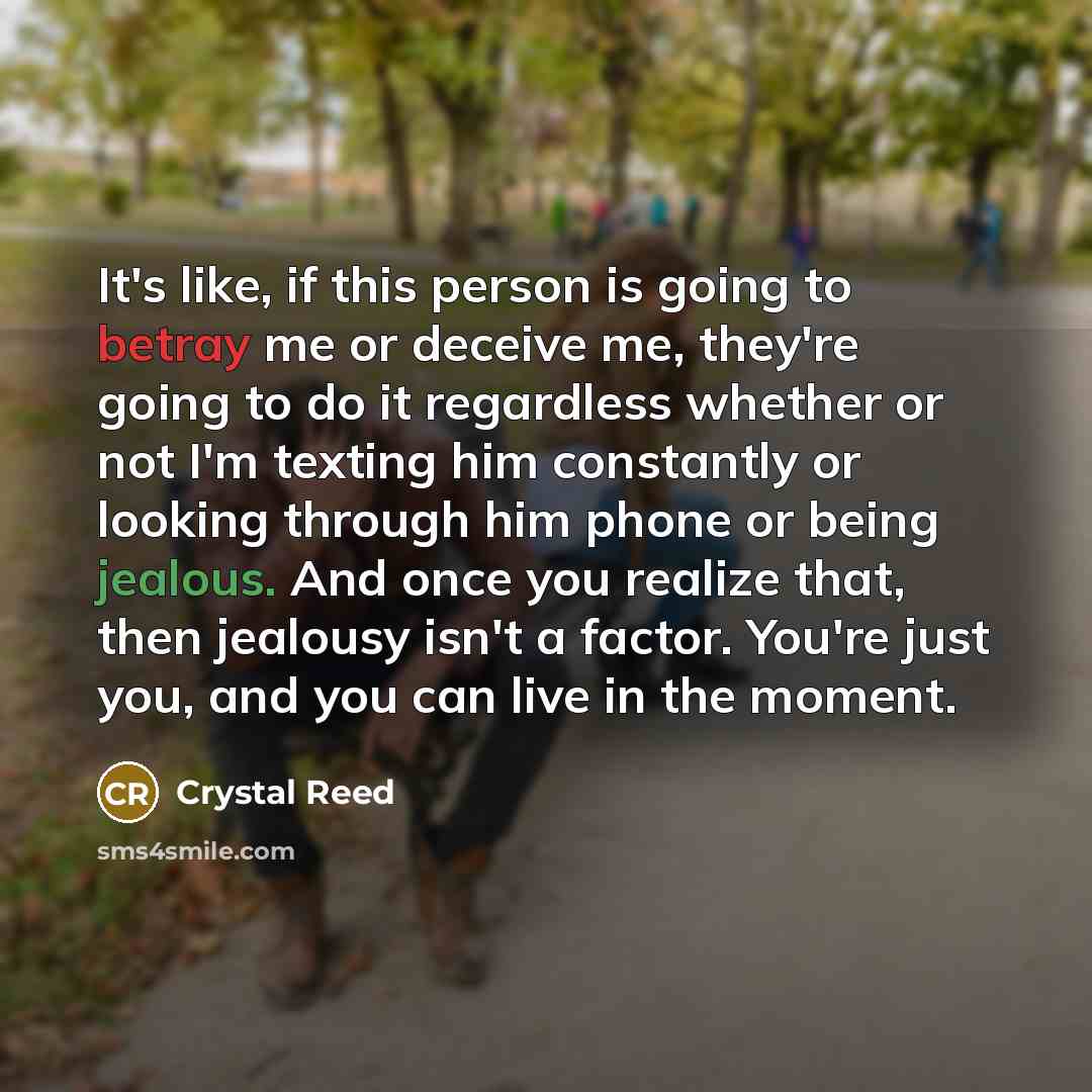“It's like, if this person is going to betray me…” quote by Crystal Reed