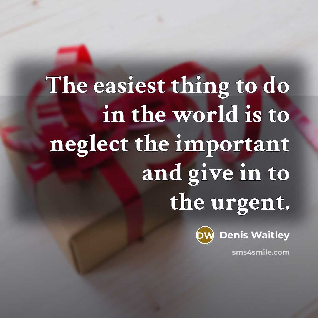 “The easiest thing to do in the world is to…” quote by Denis Waitley