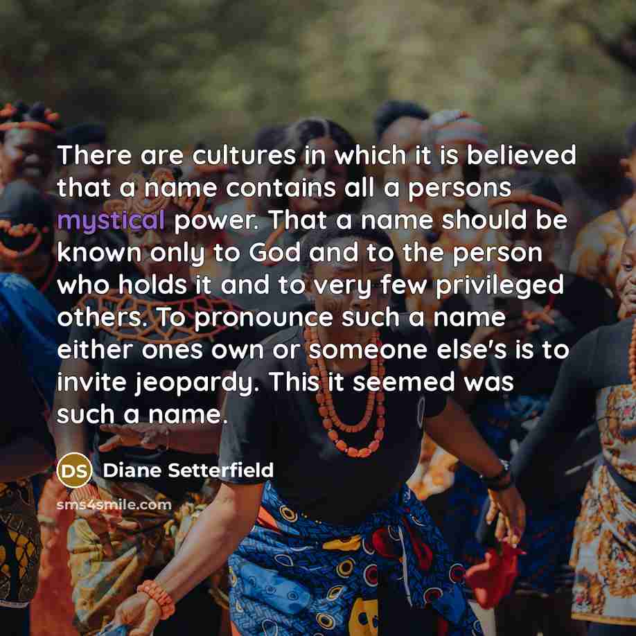 “There are cultures in which it is believed that a…” quote by Diane Setterfield