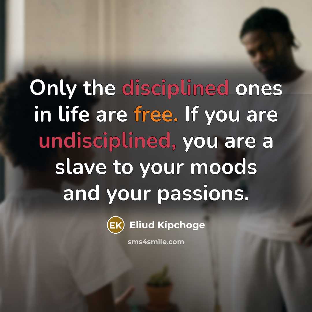 “Only the disciplined ones in life are free. If you…” quote by Eliud Kipchoge