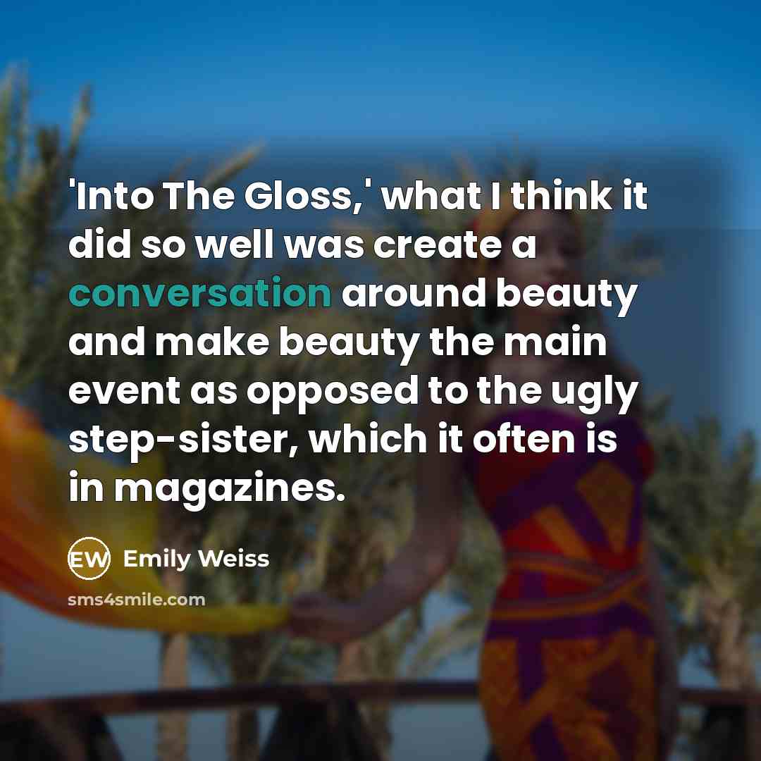 “'Into The Gloss,' what I think it did so well…” quote by Emily Weiss