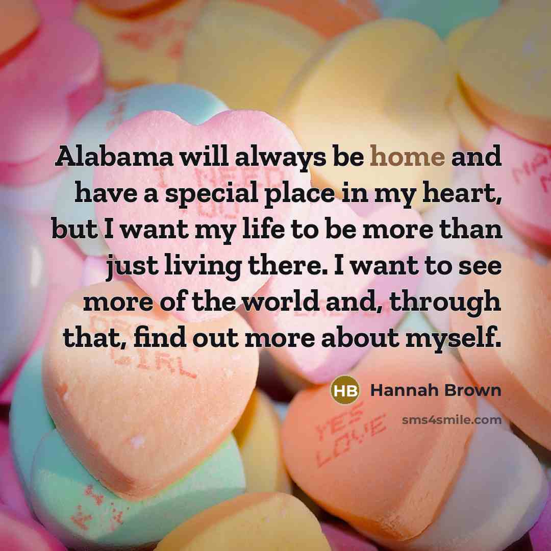 “Alabama will always be home and have a special place…” quote by Hannah Brown