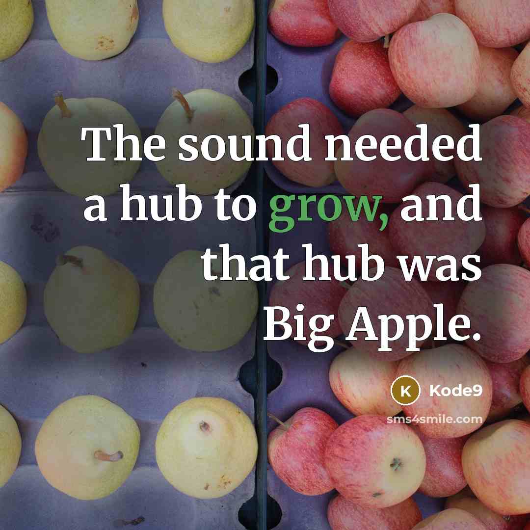 “The sound needed a hub to grow, and that hub…” quote by Kode9