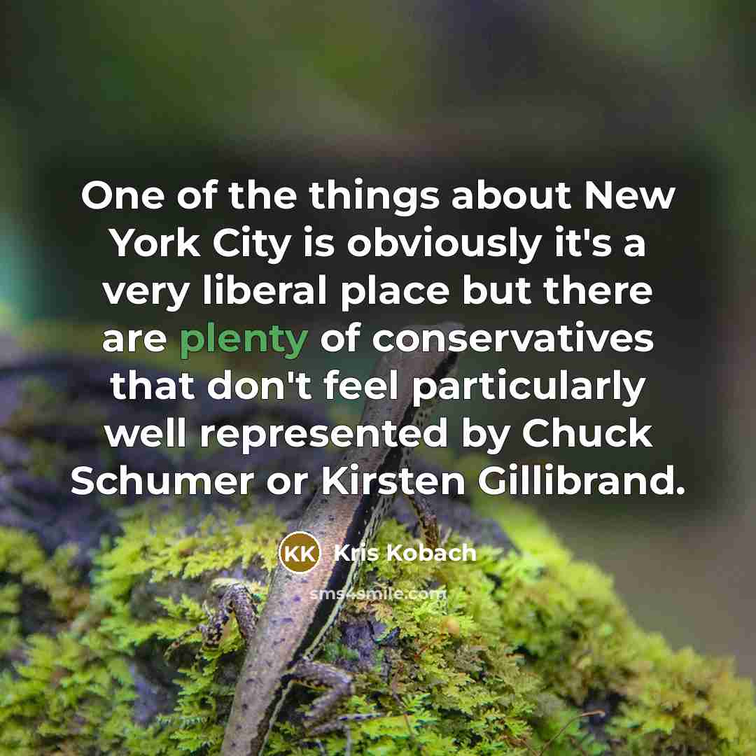 “One of the things about New York City is obviously…” quote by Kris Kobach