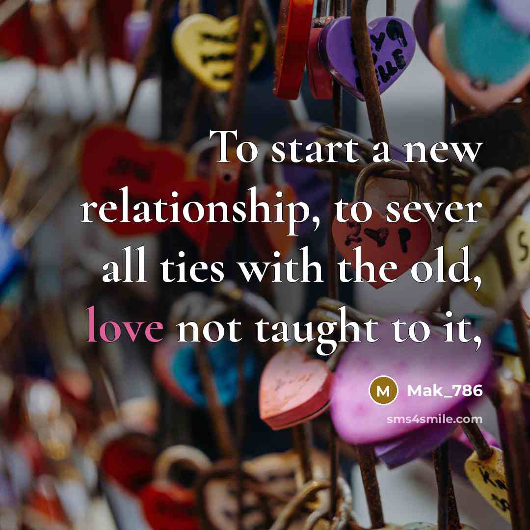 “To start a new relationship, to sever all ties with…” quote by Mak_786
