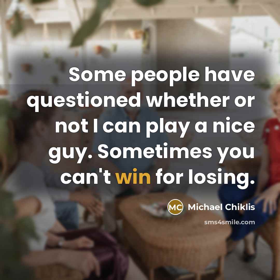 “Some people have questioned whether or not I can play…” quote by Michael Chiklis