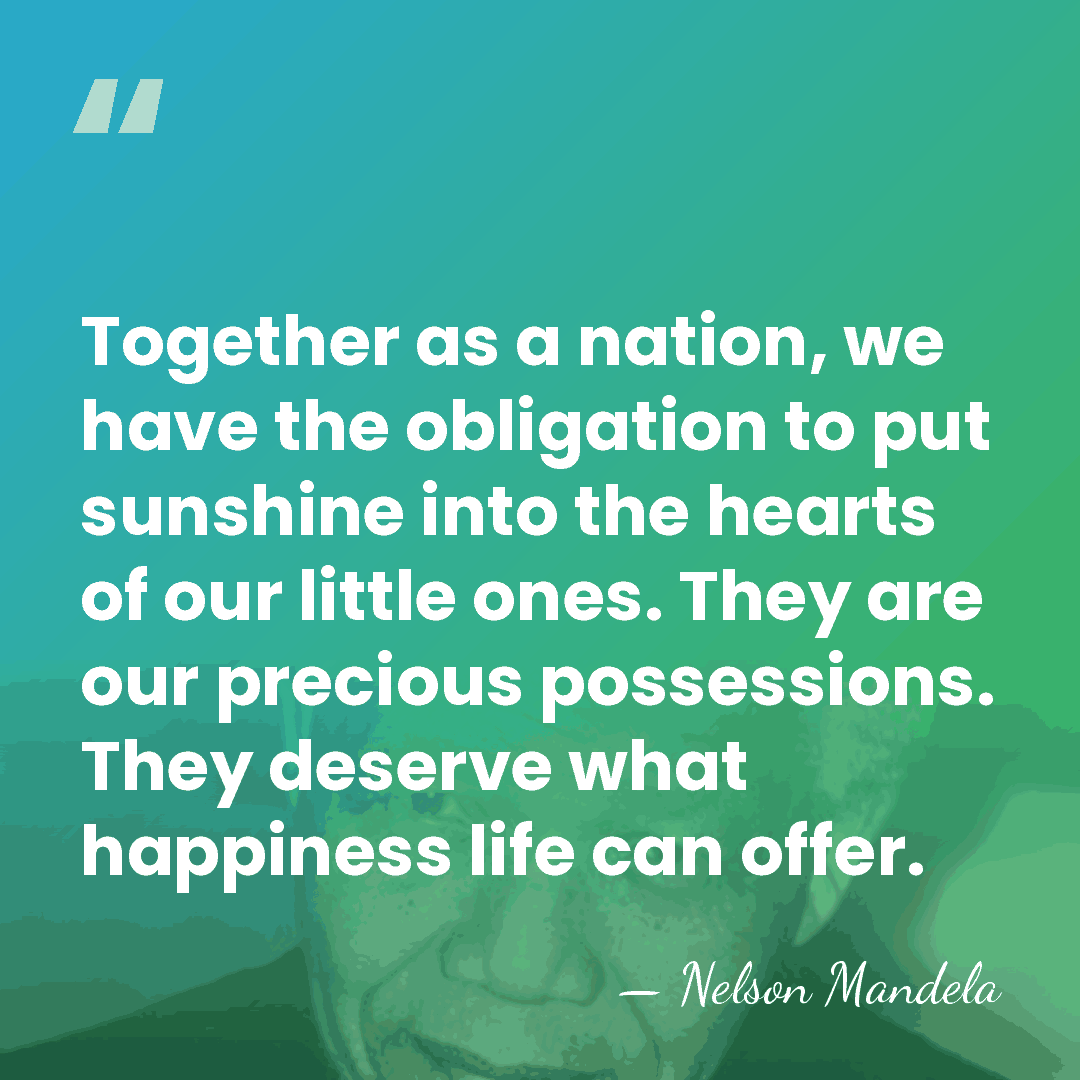 Together as a nation, we have the obligation to put sunshine into&hellip; - Nelson Mandela
