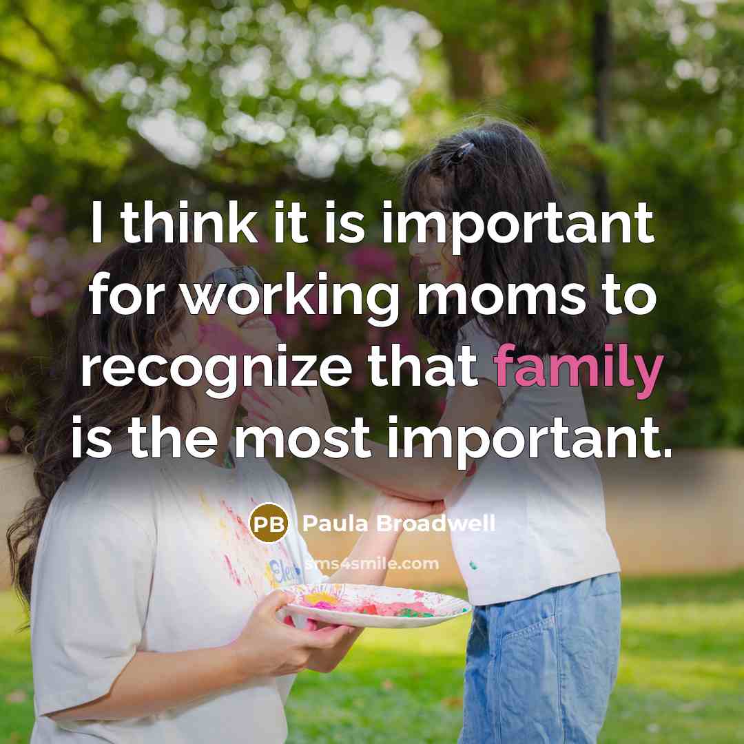 “I think it is important for working moms to recognize…” quote by Paula Broadwell
