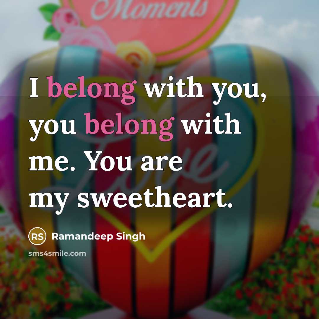 “I belong with you, you belong with me. You are…” quote by Ramandeep Singh