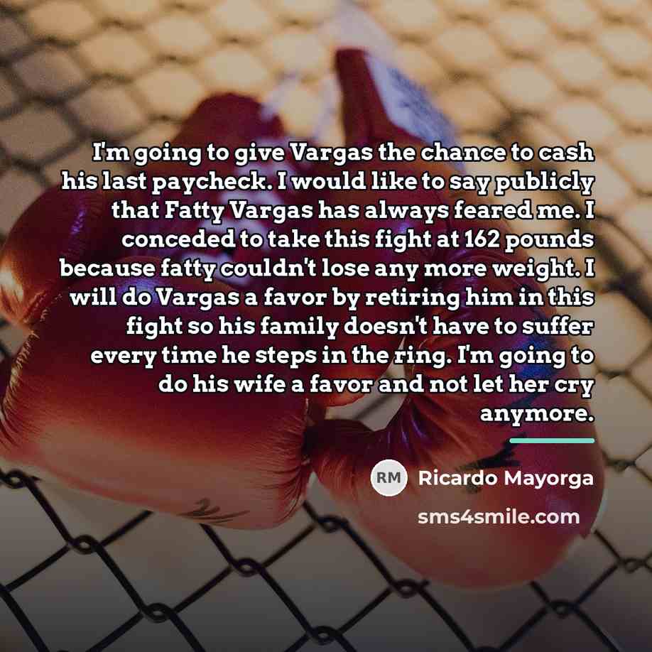 “I'm going to give Vargas the chance to cash his…” quote by Ricardo Mayorga