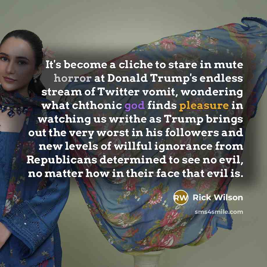 “It's become a cliche to stare in mute horror at…” quote by Rick Wilson