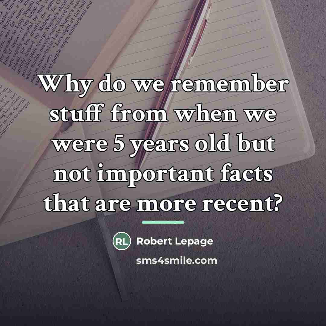 “Why do we remember stuff from when we were 5…” quote by Robert Lepage