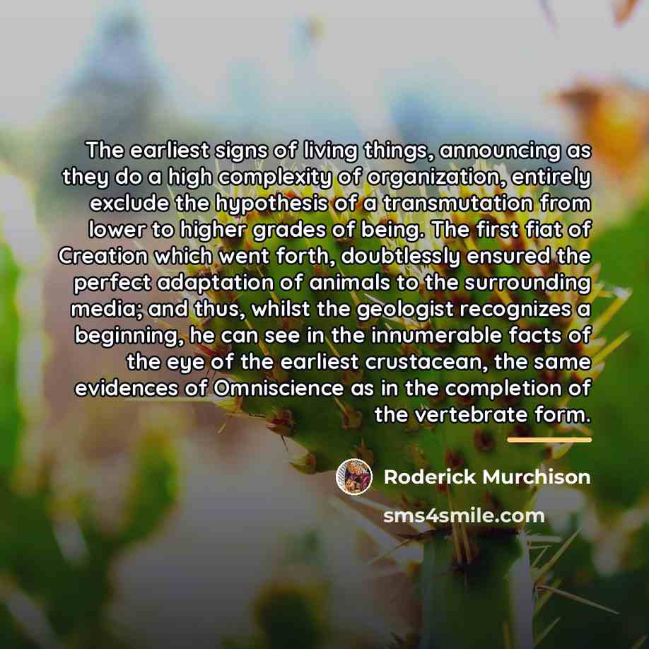 “The earliest signs of living things, announcing as they do…” quote by Roderick Murchison