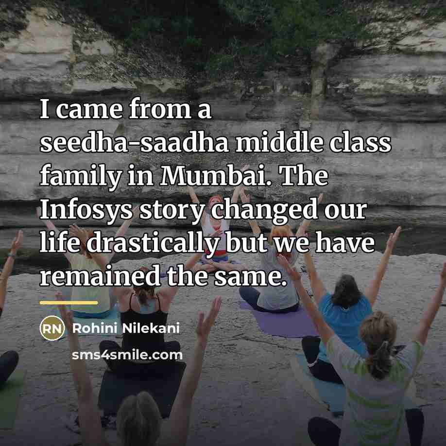 “I came from a seedha-saadha middle class family in Mumbai.…” quote by Rohini Nilekani