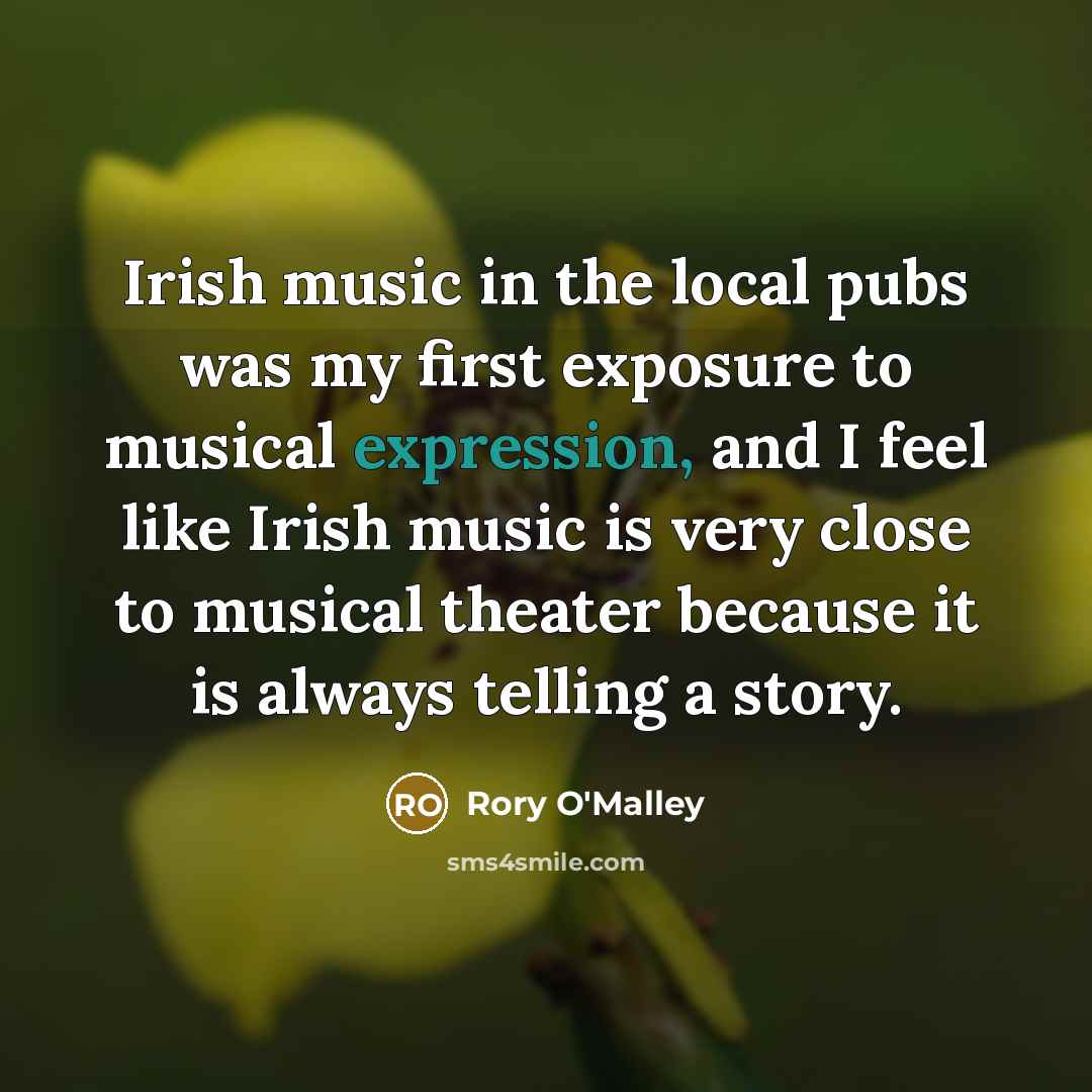 “Irish music in the local pubs was my first exposure…” quote by Rory O'Malley
