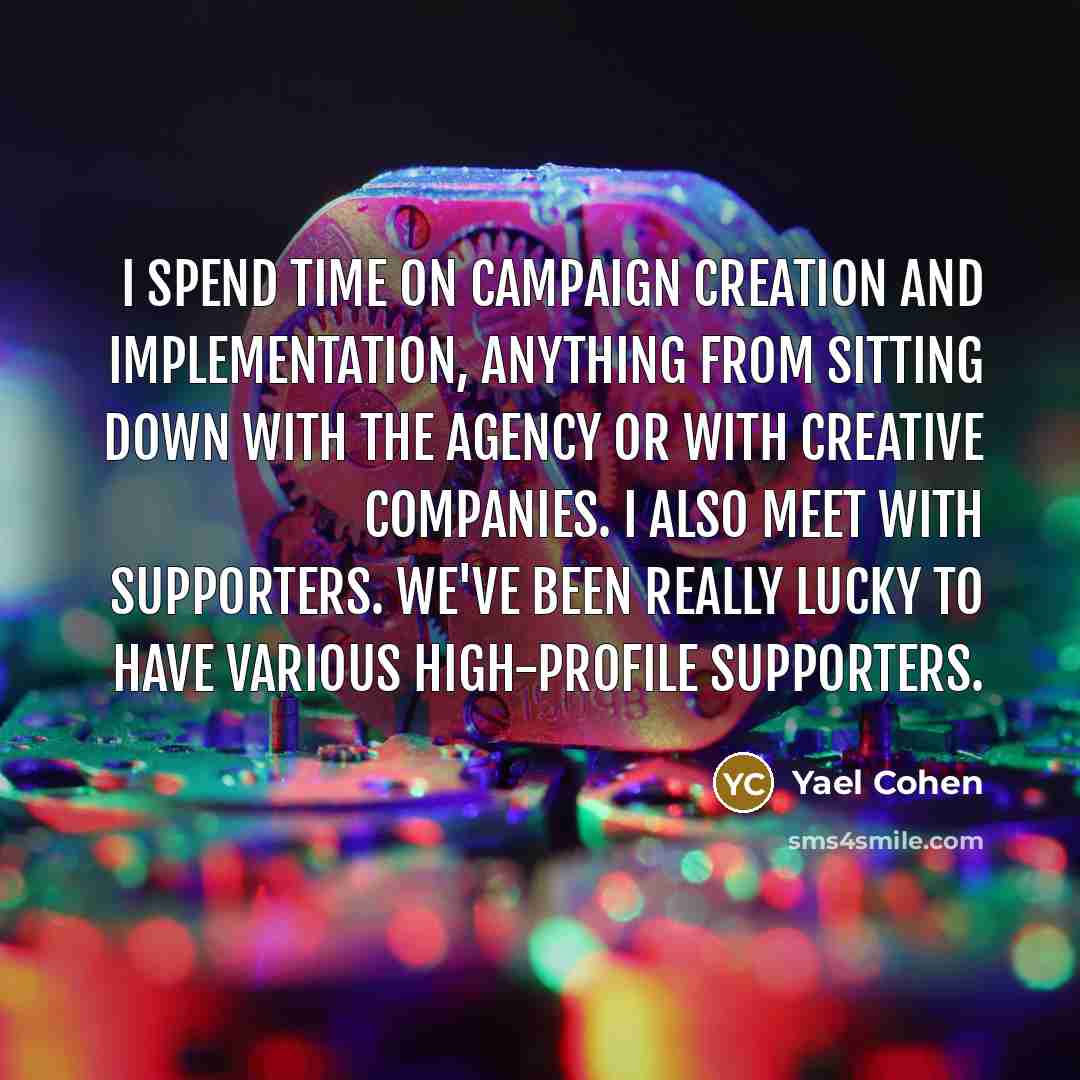 “I spend time on campaign creation and implementation, anything from…” quote by Yael Cohen