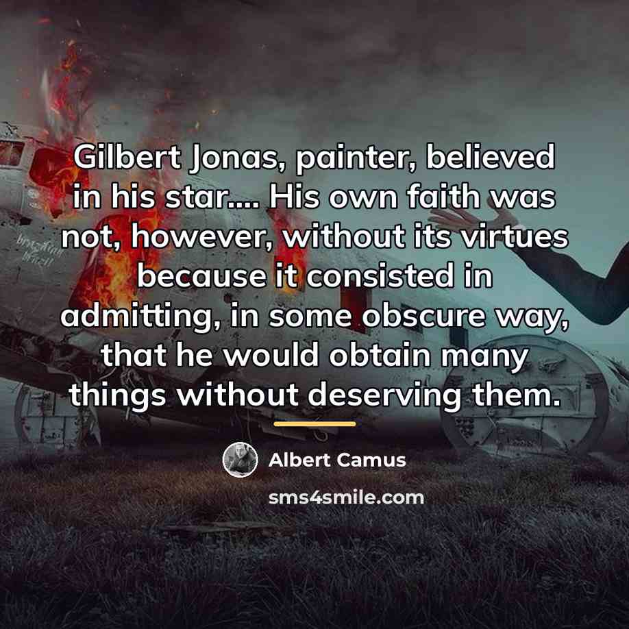 “Gilbert Jonas, painter, believed in his star.... His own faith…” quote by Albert Camus