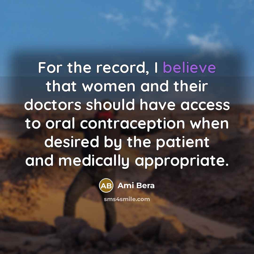 “For the record, I believe that women and their doctors…” quote by Ami Bera