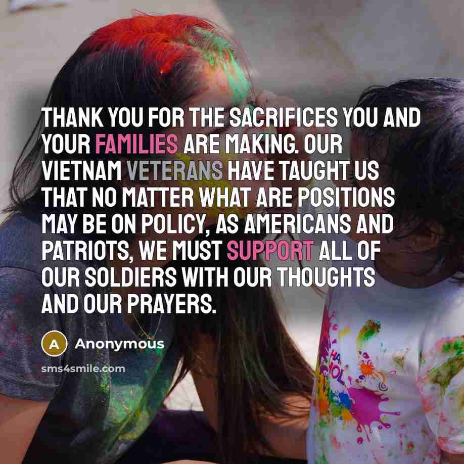 “Thank you for the sacrifices you and your families are…” quote by Anonymous