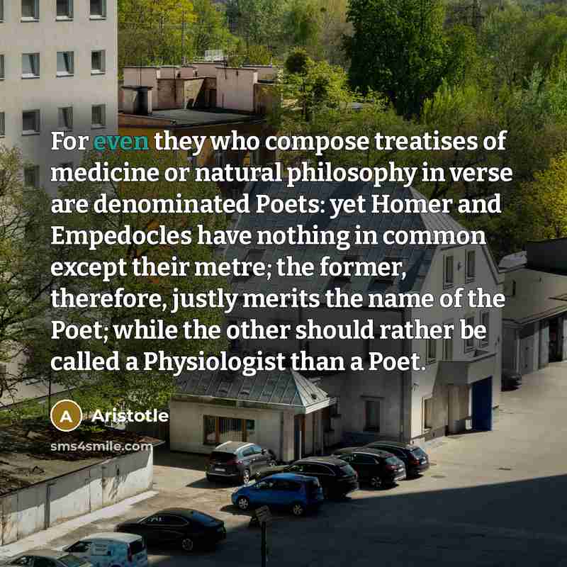 “For even they who compose treatises of medicine or natural…” quote by Aristotle