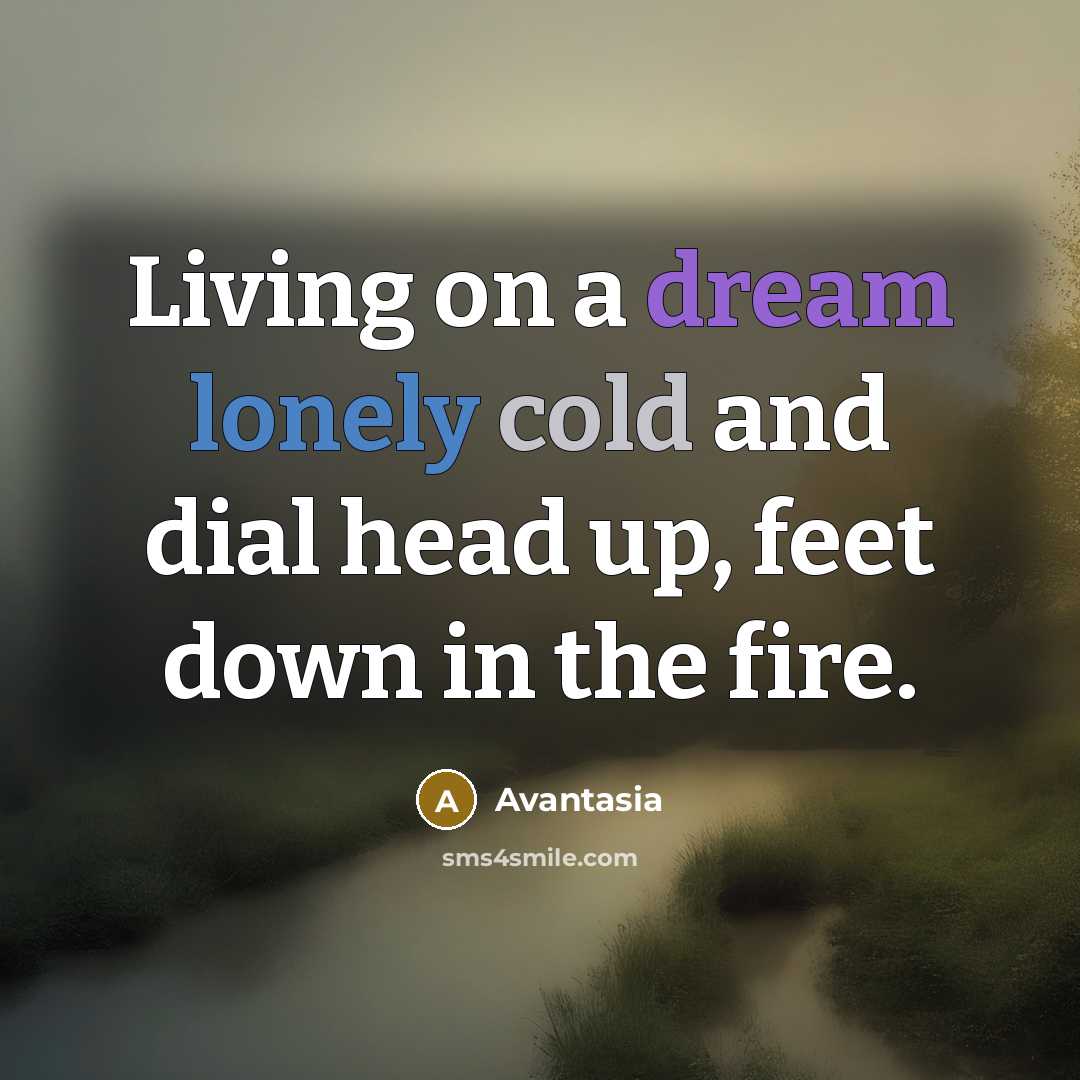“Living on a dream lonely cold and dial head up,…” quote by Avantasia