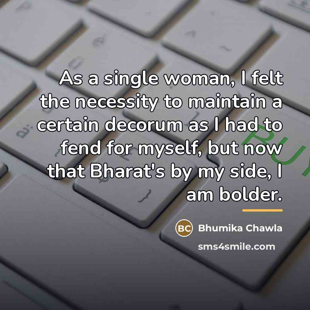 “As a single woman, I felt the necessity to maintain…” quote by Bhumika Chawla
