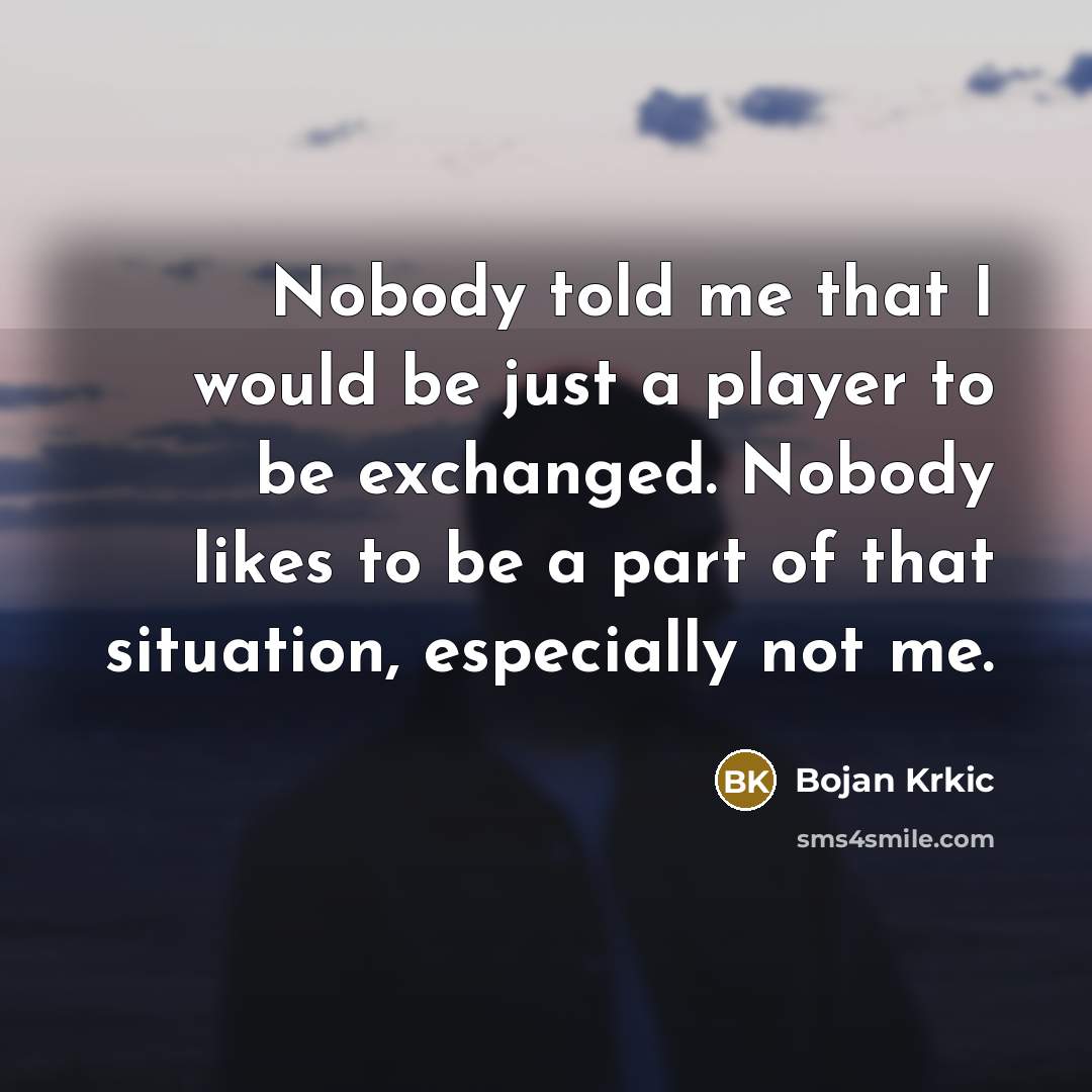 “Nobody told me that I would be just a player…” quote by Bojan Krkic