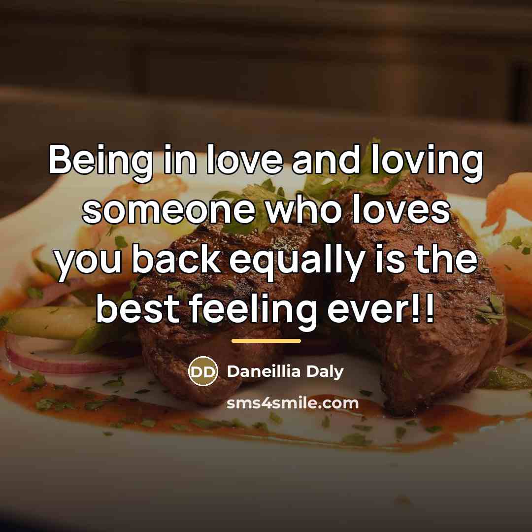 “Being in love and loving someone who loves you back…” quote by Daneillia Daly