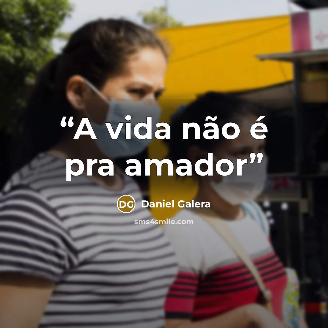 “A vida não é pra amador” quote by Daniel Galera