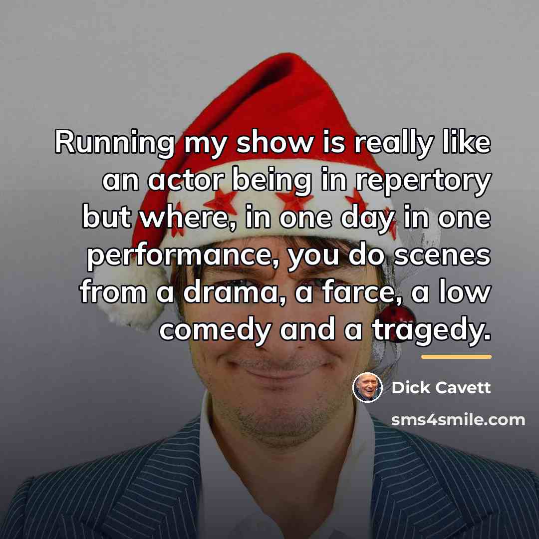 “Running my show is really like an actor being in…” quote by Dick Cavett