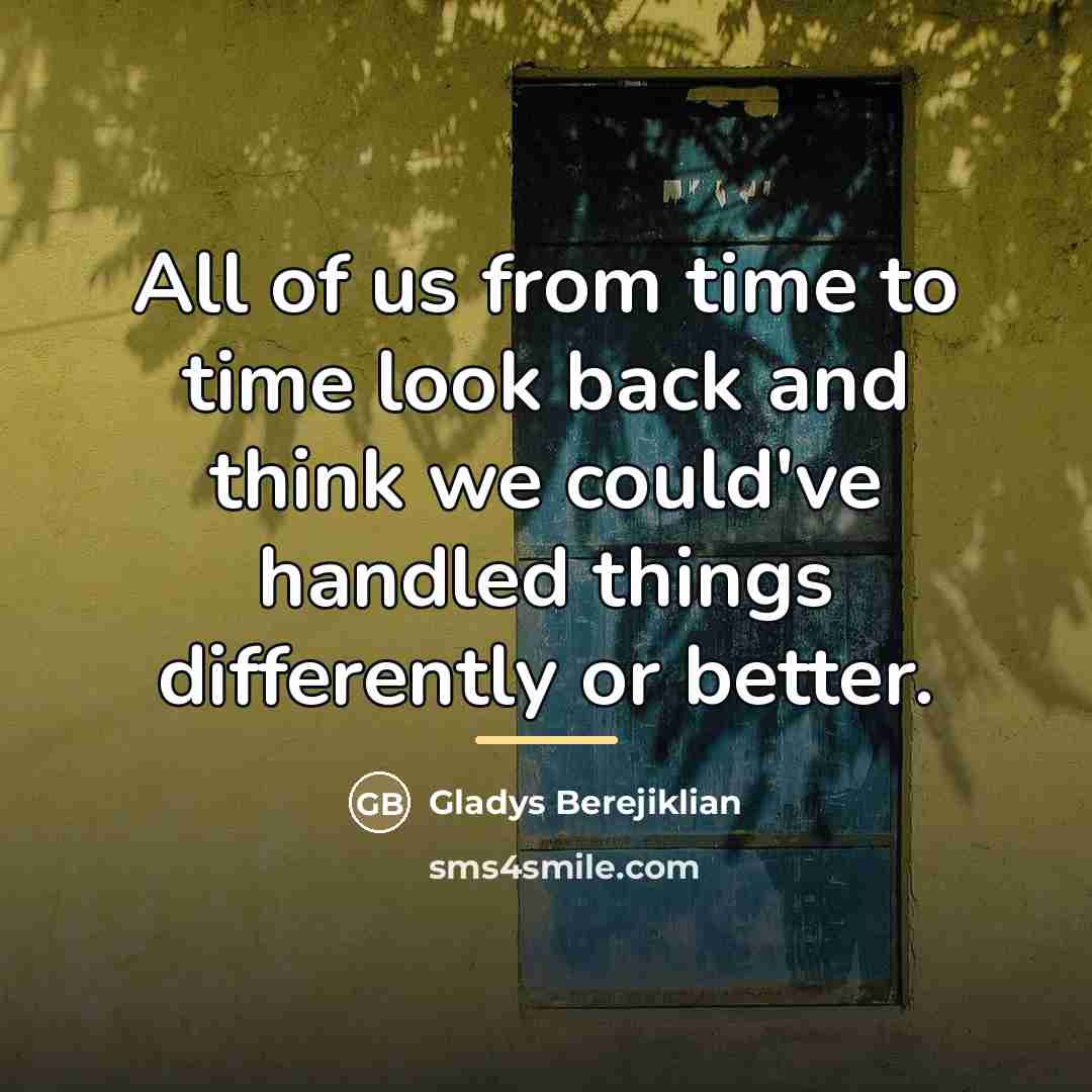 “All of us from time to time look back and…” quote by Gladys Berejiklian